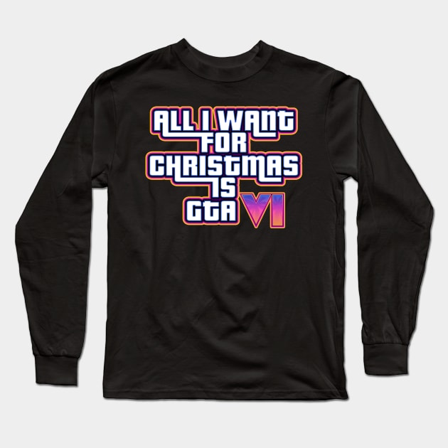 All I want for Christmas Long Sleeve T-Shirt by technofaze